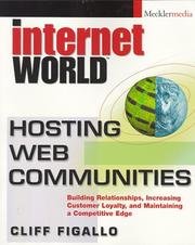 Cover of: Hosting Web communities: building relationships, increasing customer loyalty, and maintaining a competitive edge
