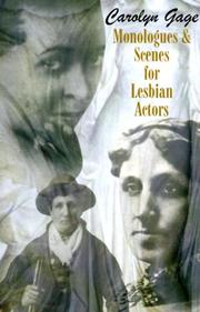 Monologues And Scenes For Lesbian Actors by Carolyn Gage