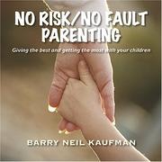 Cover of: No Risk/No Fault Parenting