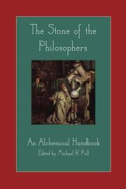 Cover of: The Stone of the Philosophers: An Alchemical Handbook