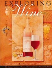 Cover of: Exploring Wine: The Culinary Institute of America's Complete Guide to Wines of the World