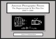 American Photographic Patents by Janice G. Schimmelman