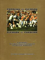 Cover of: Carolina Vs. Clemson: A Century of Unparalleled Rivalry in College Football
