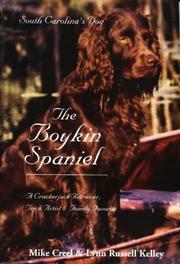 Cover of: The Boykin Spaniel: South Carolina's Dog: A Crackerjack Retriever, Trick Artist & Family Favorite