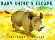 Cover of: Baby Rhino's Escape by Adrienne Kennaway