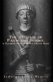 Cover of: "The Message of Faith and Symbol in European Medieval Bronze Church Doors"