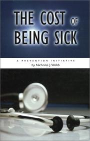 The Cost of Being Sick by Nicholas J. Webb