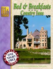 Cover of: Bed & Breakfasts and Country Inns (Bed and Breakfasts and Country Inns, ed 11) by American Historic Inns Staff, Deborah Edwards Sakach