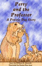 Cover of: Perry and The Professor: A Prairie Dog Story