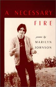 Cover of: A Necessary Fire by Marilyn Johnson, Marilyn Johnson