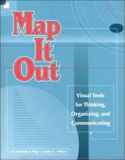Cover of: Map It Out: Visual Tools for Thinking, Organizing, and Communicating
