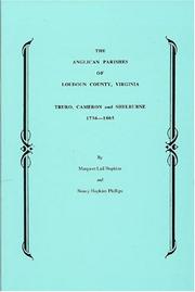 Cover of: The Anglican Parishes of Loudoun County, Virginia, Truro, Cameron and Shelburne, 1736-1805