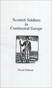 Cover of: Scottish Soldiers in Continental Europe by David Dobson