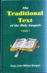 Cover of: Traditional Text of the Holy Gospels Vindicated & Established