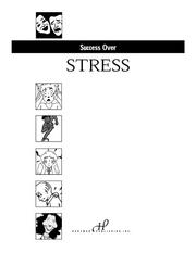 Success over Stress by Lorraine T Parker