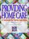 Cover of: Providing Home Care