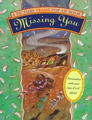 Cover of: Missing You: A Picture Frame Pop-Up Quote Book