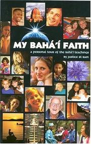 Cover of: My Baha'i Faith: A Personal Tour of the Baha'i Teachings