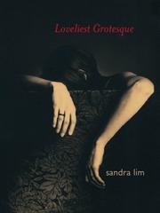 Cover of: Loveliest Grotesque by Sandra Lim, Sandra Lim