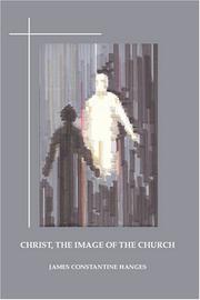 Christ, The Image of the Church by James Constantine Hanges
