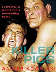 Killer Pics by Walter Kowalski