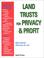 Cover of: Land Trusts for Privacy and Profit
