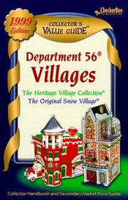 Cover of: Department 56 Villages Collector's Value Guide 1999: The Heritage Village Collection, the Original Snow Village Secondary Mark Et Rice Guide & Collector Handbook