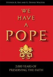 Cover of: We Have a Pope by Steve Ray; R. Dennis Walters