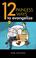 Cover of: 12 Painless Ways to Evangelize