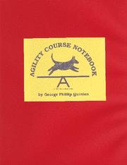 Agility Course Notebook by George Phillip Quinlan