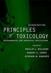 Cover of: The Principles of Toxicology: Environmental and Industrial Applications