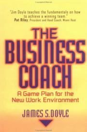 Cover of: The business coach: a game plan for the new work environment