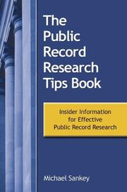 Cover of: The Public Record Research Tips Book: Insider Information for Effective Public Record Research