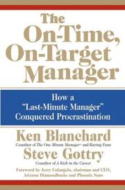 Cover of: The On-Time, On-Target Manager: How a "Last-Minute Manager" Conquered Procrastination
