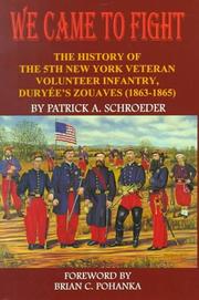 Cover of: We Came to Fight: The History of the 5th New York Veteran Volunteer Infantry Duryee's