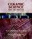 Cover of: Ceramic Science for the Potter, Second Edition