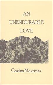 Cover of: An Unendurable Love by Carlos Martinez