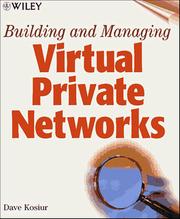 Cover of: Building and managing virtual private networks