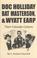 Cover of: Doc Holliday, Bat Masterson & Wyatt Earp