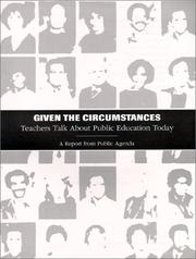 Cover of: Given The Circumstances: Teachers Talk About Public Education Today