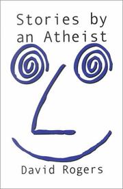 Stories by an Atheist by David Rogers