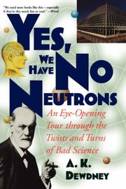 Cover of: Yes, We Have No Neutrons: An Eye-Opening Tour through the Twists and Turns of Bad Science