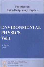 Cover of: Environmental Physics, Vol. 1 : Climate, Greenhouse Gases, Ozone Layer, Aerosols (Stefan University Press Series on Frontiers in Interdisciplinary Physics)