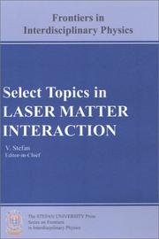 Select Topics in Laser-Matter Interaction (The Stefan University Press Series on Frontiers in Interdisciplinary Physics) by V. Alexander Stefan