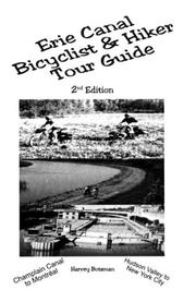 Cover of: Erie Canal Bicyclist & Hiker Tour Guide, 2nd Ed. by Harvey Botzman