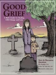 Cover of: Good Grief: A Kids Guide for Dealing with Change and Loss