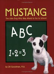 Cover of: Mustang: The Little Dog Who Was Afraid to Go to School