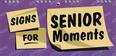 Cover of: Signs for Senior Moments