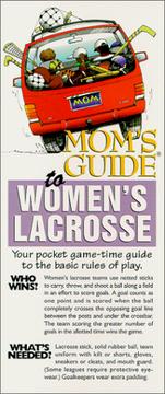Cover of: Mom's Guide to Women's Lacrosse