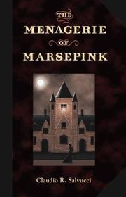 Cover of: The Menagerie of Marsepink by Claudio R. Salvucci